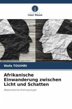 Afrikanische Einwanderung zwischen Licht und Schatten - TOUIHRI, Wafa