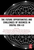 The Future Opportunities and Challenges of Business in Digital Era 4.0