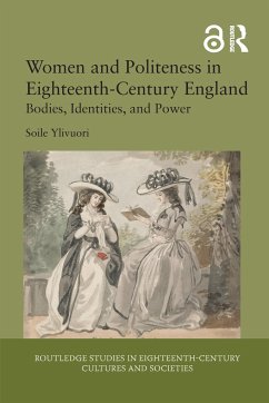 Women and Politeness in Eighteenth-Century England - Ylivuori, Soile