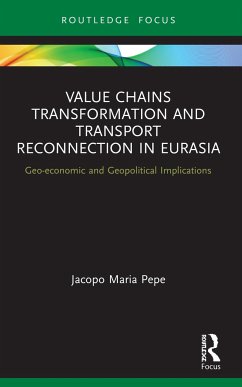 Value Chains Transformation and Transport Reconnection in Eurasia - Pepe, Jacopo Maria