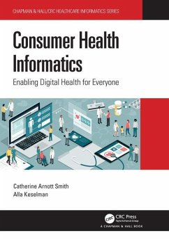 Consumer Health Informatics - Smith, Catherine Arnott; Keselman, Alla