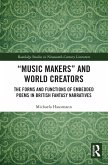 &quote;Music Makers&quote; and World Creators