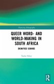 Queer Word- And World-Making in South Africa