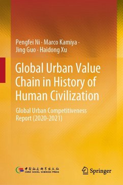 Global Urban Value Chain in History of Human Civilization - Ni, Pengfei;Kamiya, Marco;Guo, Jing