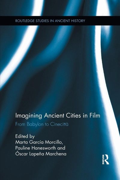 Imagining Ancient Cities in Film Imagining Ancient Cities in Film