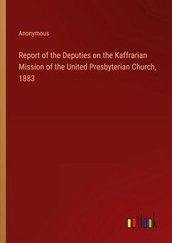 Report of the Deputies on the Kaffrarian Mission of the United Presbyterian Church, 1883 - Anonymous