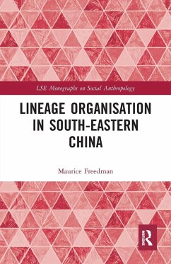 Lineage Organisation in South-Eastern China - Freedman, Maurice