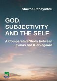 God, Subjectivity and the Self: A Comparative Study between Levinas and Kierkegaard