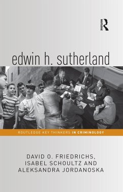 Edwin H. Sutherland - Friedrichs, David O; Schoultz, Isabel; Jordanoska, Aleksandra