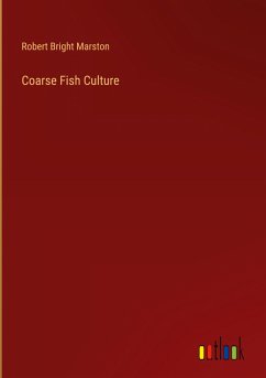 Coarse Fish Culture - Marston, Robert Bright