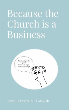 Because the Church is a Business - Gawlik, Jacob