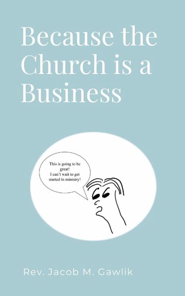 Because the Church is a Business Because the Church is a Business