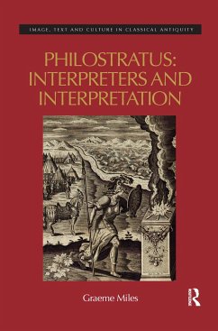Philostratus: Interpreters and Interpretation - Miles, Graeme