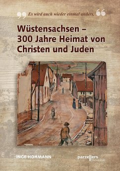 Wüstensachsen - 300 Jahre Heimat von Christen und Juden - Hohmann, Inge