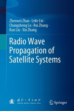 Radio Wave Propagation of Satellite Systems - Zhao, Zhenwei;Lin, Leke;Lu, Changsheng