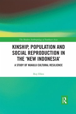 Kinship, Population and Social Reproduction in the 'New Indonesia' - Ellen, Roy