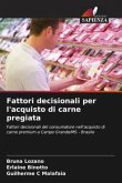 Fattori decisionali per l'acquisto di carne pregiata