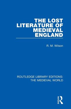 The Lost Literature of Medieval England - Wilson, R. M.