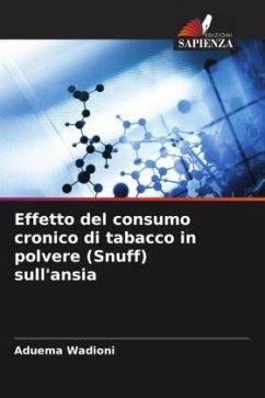 Effetto del consumo cronico di tabacco in polvere (Snuff) sull'ansia - Wadioni, Aduema