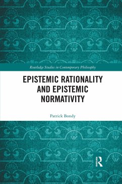 Epistemic Rationality and Epistemic Normativity - Bondy, Patrick