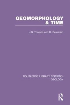 Geomorphology & Time - Thornes, J B; Brunsden, D.