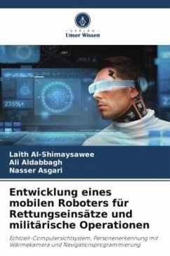 Entwicklung eines mobilen Roboters für Rettungseinsätze und militärische Operationen - Al-Shimaysawee, Laith;Aldabbagh, Ali;Asgari, Nasser