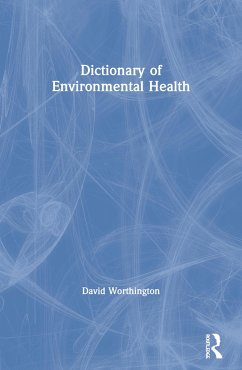 Dictionary of Environmental Health - Worthington, David