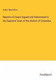 Reports of Cases Argued and Determined in the Supreme Court of the District of Columbia
