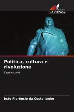 Politica, cultura e rivoluzione - da Costa Júnior, João Florêncio