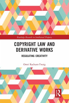 Copyright Law and Derivative Works - Rachum-Twaig, Omri