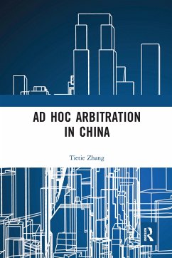 Ad Hoc Arbitration in China - Zhang, Tietie