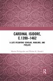 Cardinal Isidore (c.1390-1462)