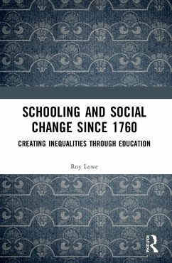 Schooling and Social Change Since 1760 - Lowe, Roy