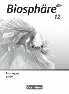 Biosphäre Sekundarstufe II 12. Jahrgangsstufe - 2.0 - Bayern - Lösungen zum Schulbuch - Freiman, Thomas;Fischer, Judith;Meier, Benedikt