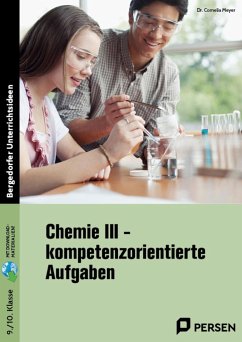 Chemie III - kompetenzorientierte Aufgaben - Meyer, Cornelia