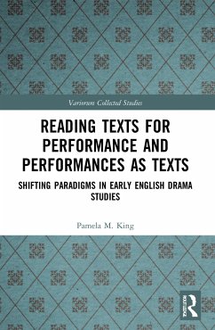 Reading Texts for Performance and Performances as Texts - King, Pamela M