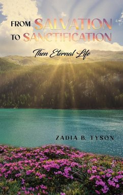 From Salvation to Sanctification - Tyson, Zadia B.