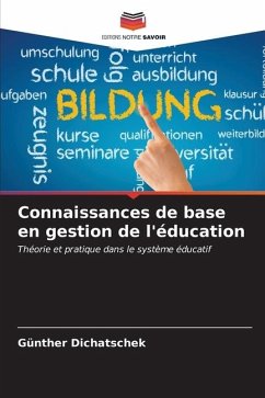 Connaissances de base en gestion de l'éducation - Dichatschek, Günther