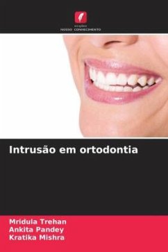 Intrusão em ortodontia - Trehan, Mridula;Pandey, Ankita;Mishra, Kratika