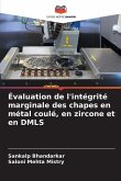 Évaluation de l'intégrité marginale des chapes en métal coulé, en zircone et en DMLS