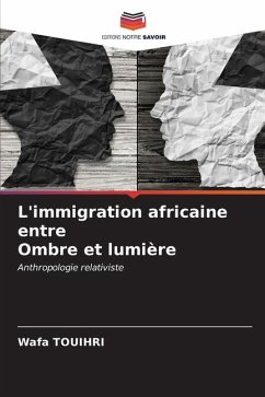 L'immigration africaine entre Ombre et lumière - TOUIHRI, Wafa