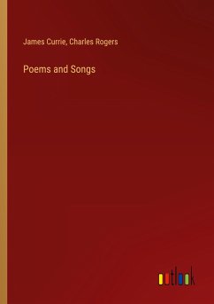 Poems and Songs - Currie, James; Rogers, Charles