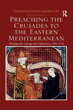 Preaching the Crusades to the Eastern Mediterranean - Georgiou, Constantinos