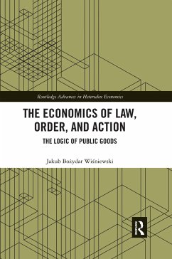 The Economics of Law, Order, and Action - Wisniewski, Jakub Bozydar