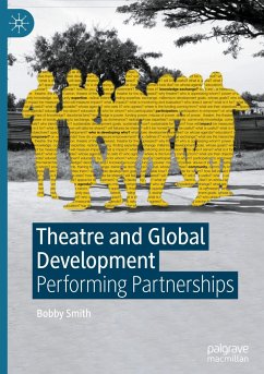 Theatre and Global Development - Smith, Bobby