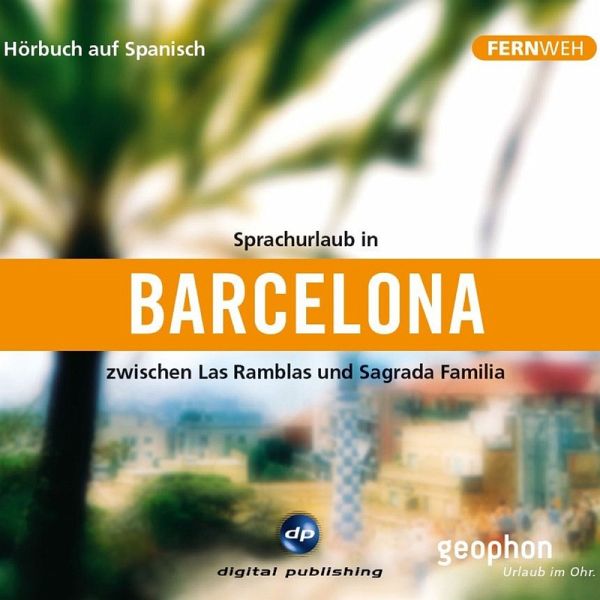 Barcelona. Hörbuch auf Spanisch. (MP3-Download) Barcelona. Hörbuch auf Spanisch. (MP3-Download)