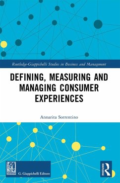 Defining, Measuring and Managing Consumer Experiences - Sorrentino, Annarita