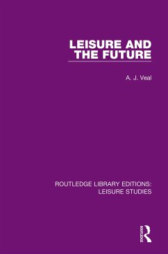 Leisure and the Future - Veal, A J