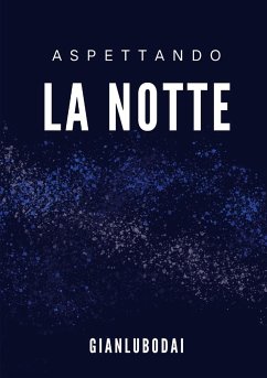 Aspettando la notte - Gianlubodai