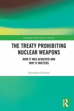 The Treaty Prohibiting Nuclear Weapons - Kmentt, Alexander